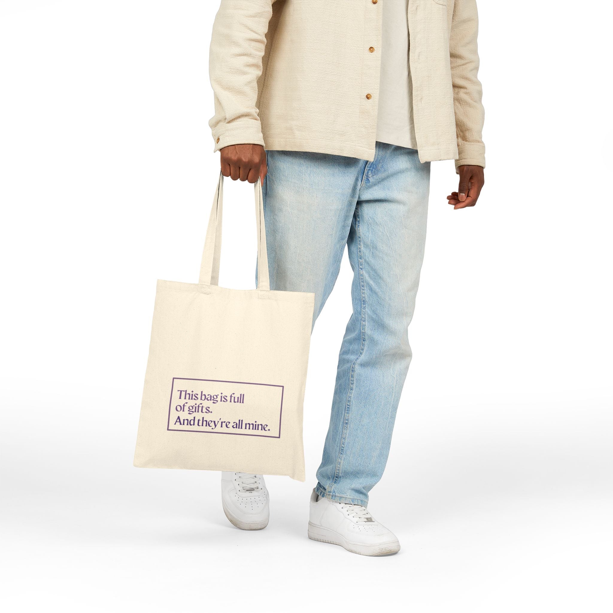 "This bag is full of gifts. And they're all mine." Canvas Gift Tote