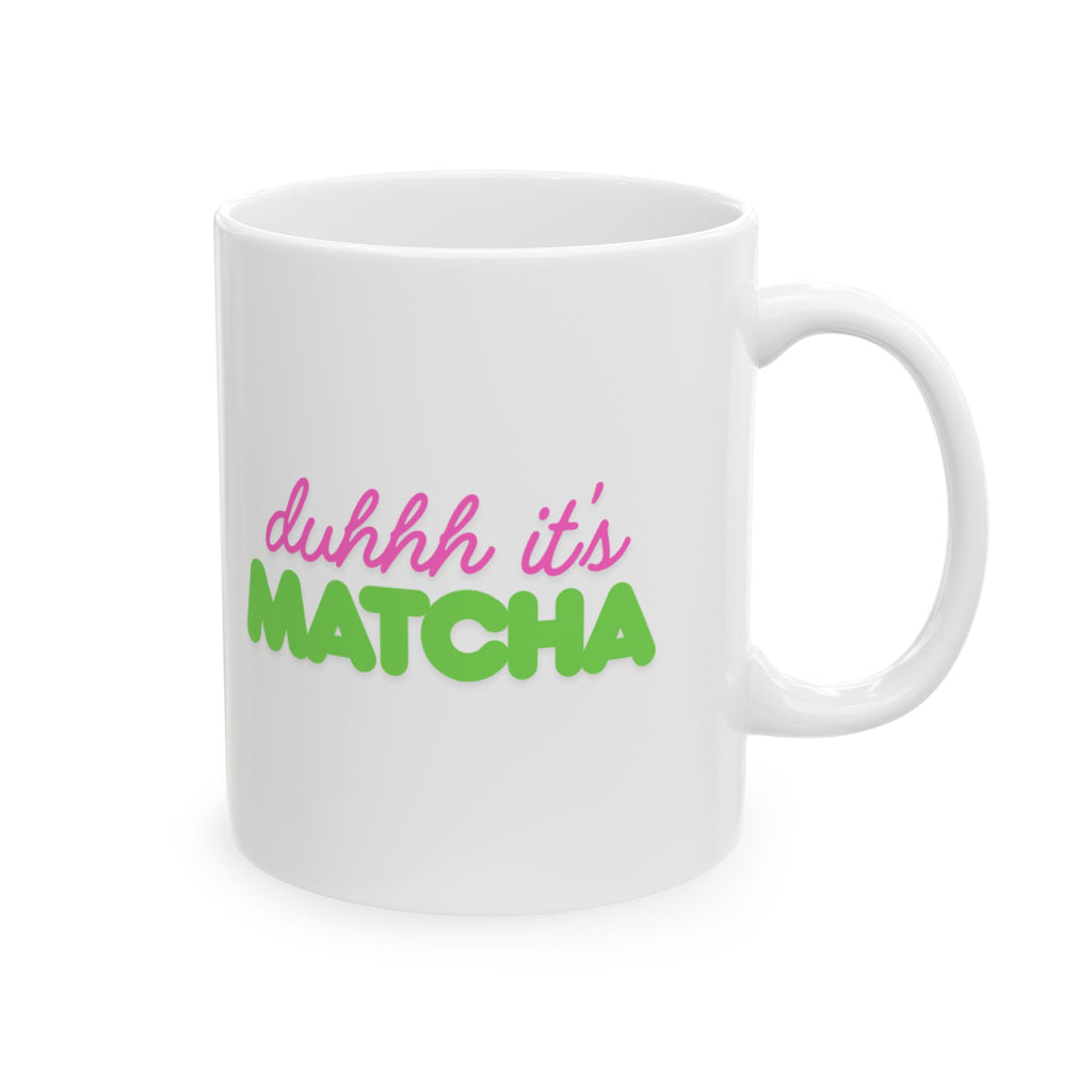 Mama Ceramic Mug Colorful 'Duhhh It’s Matcha’ Funny Mother's Day Coffee Cup
